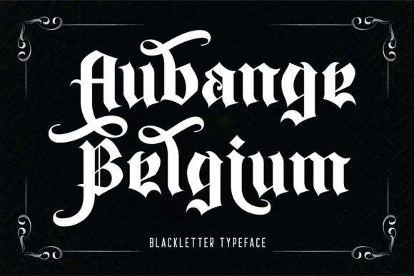 Aubange Belgium: A Bold Blackletter Font for Modern Makers and Designers