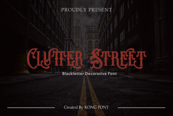 Clutter Street: A Modern Blackletter Font for Bold Branding Projects