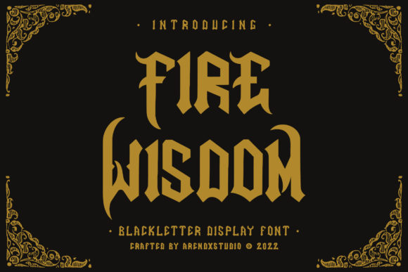 Fire Wisdom: A Blackletter Display Font for Bold Editorial Statements