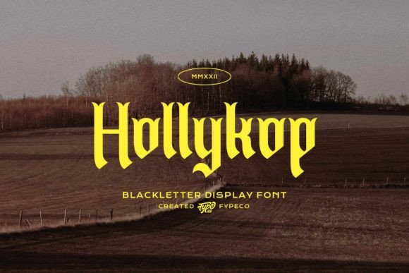 Hollykop: A Modern Blackletter Font for Bold Campaign Design
