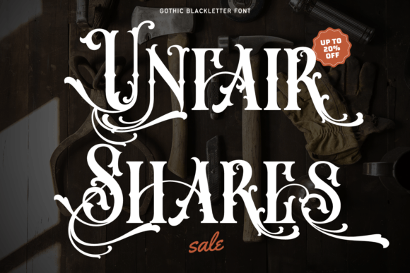 Unfair Shares: A Bold Blackletter Font for Branding