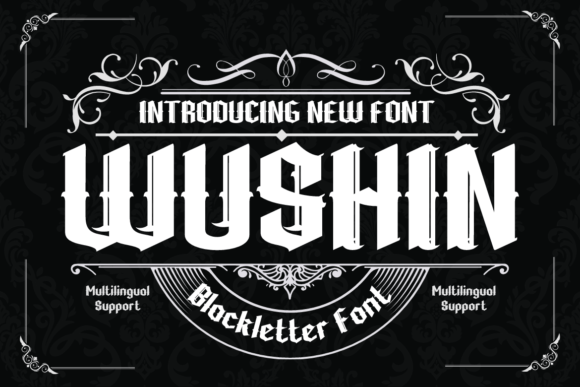 Wushin: A Refined Gothic Blackletter for Modern Design